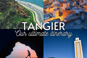 10 Best Morocco Tours From Tangier for Private Desert & Cultural Trips